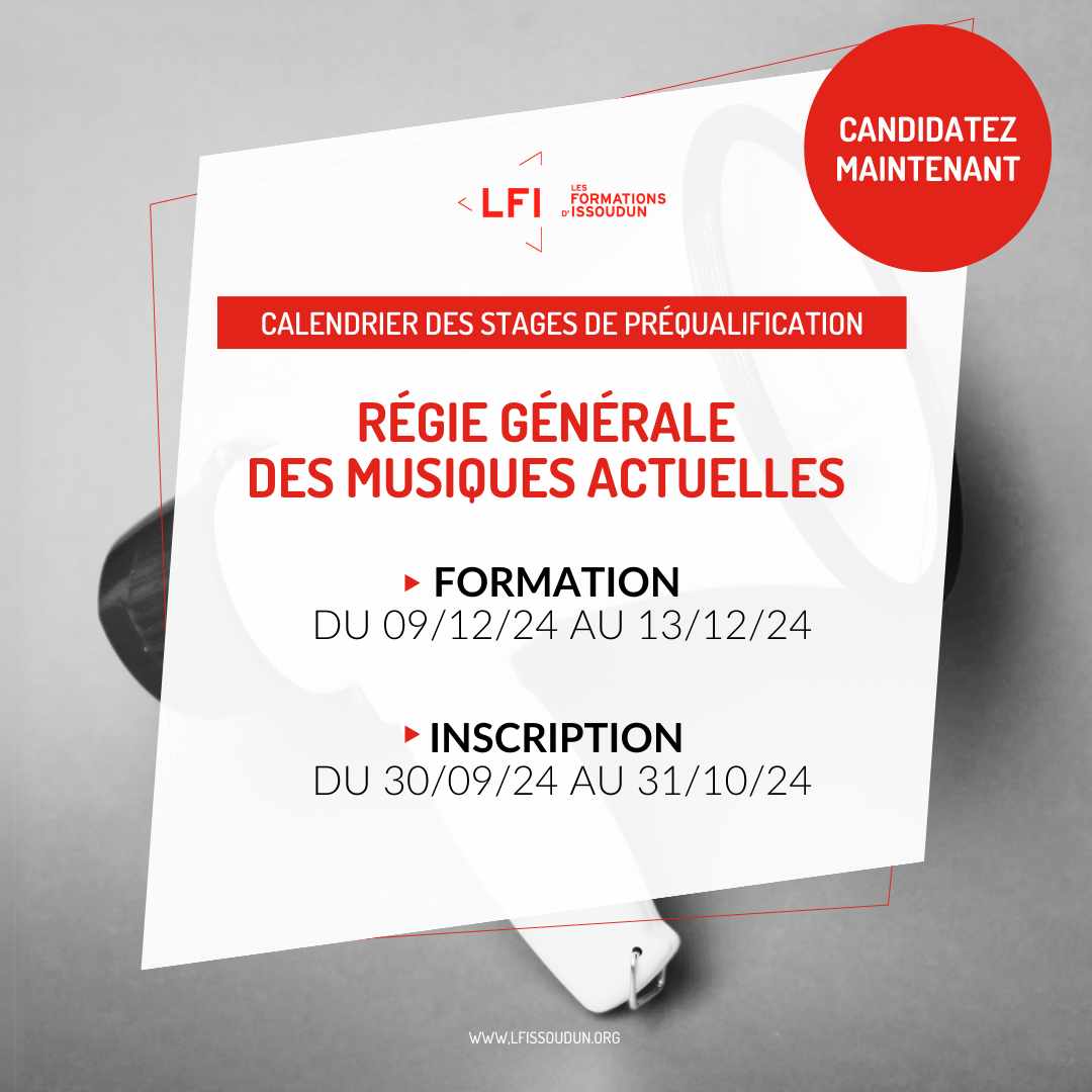 Les Formations d'Issoudun - Candidatures ouvertes : régie générale des musiques actuelles - décembre 2024