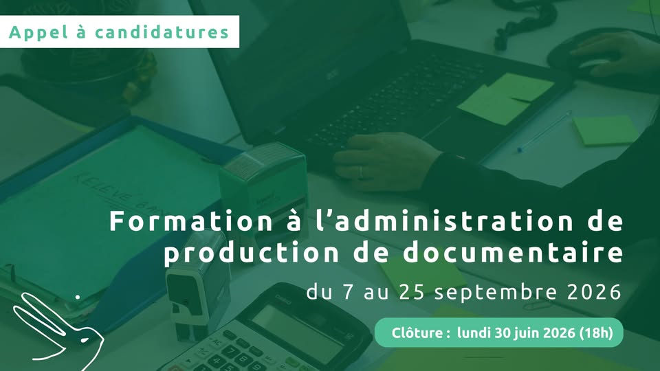 Ecole documentaire d'Ardèche Images - Nouvelle formation à l'administration de production de documentaire