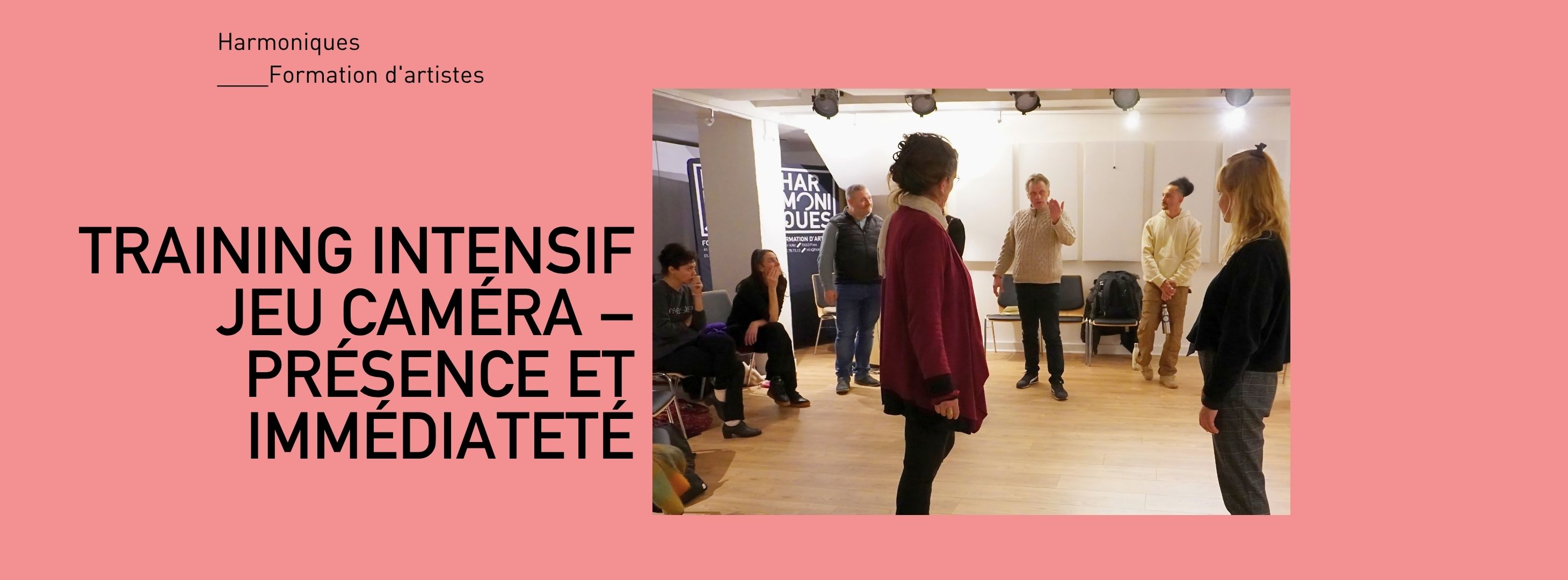 Harmoniques - Training intensif Jeu caméra – Présence et immédiateté