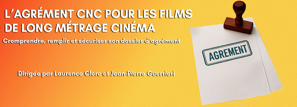 Dixit - Une nouvelle formation sur l'Agrément du CNC pour les films de long métrage cinéma